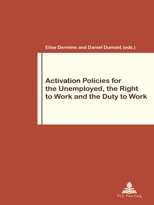 cover image of Activation Policies for the Unemployed, the Right to Work and the Duty to Work